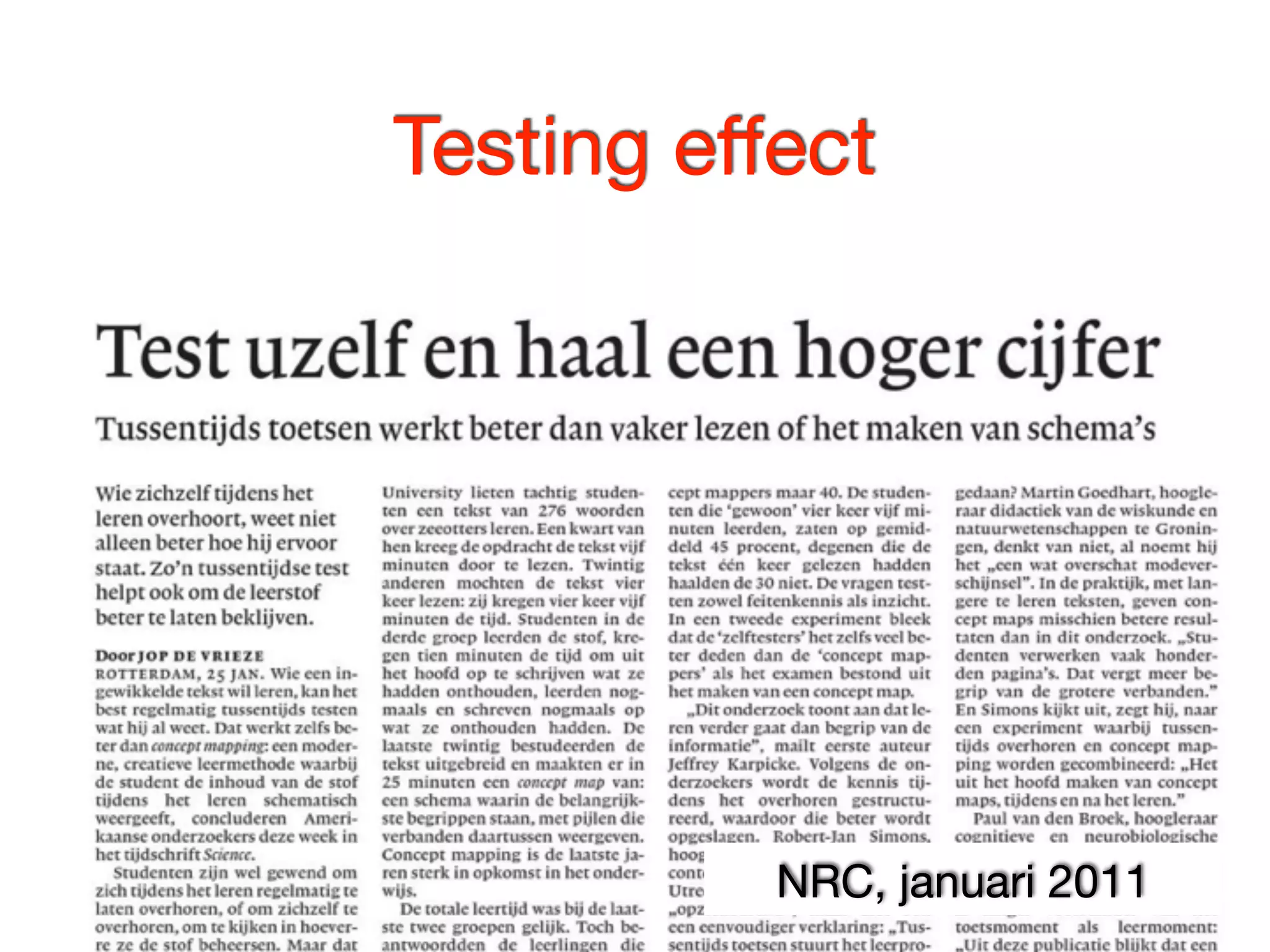 Testing eﬀect
NRC, januari 2011
 
