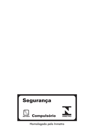 Homologado pelo Inmetro
 