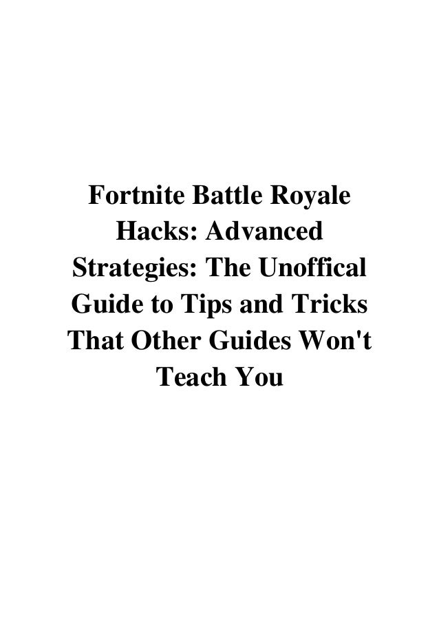 Jason R Rich Fortnite Pdf Fortnite Battle Royale Hacks Pdf Jason R Rich Advanced Strategies