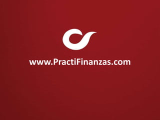 www.PractiFinanzas.com
 