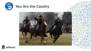 You Are the Cavalry
 
