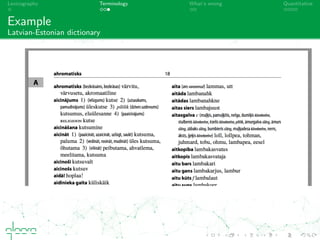 Lexicography Terminology What’s wrong Quantitative
Example
Latvian-Estonian dictionary
 