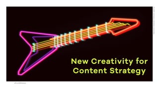New Creativity for
Content Strategy
FLUOR:Connect+Develop+Innovate
#FLUORlifestyle
 