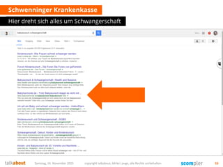 Schwenninger Krankenkasse
Hier dreht sich alles um Schwangerschaft
Samstag, 14. November 2015 copyright talkabout, Mirko Lange, alle Rechte vorbehalten 53
 