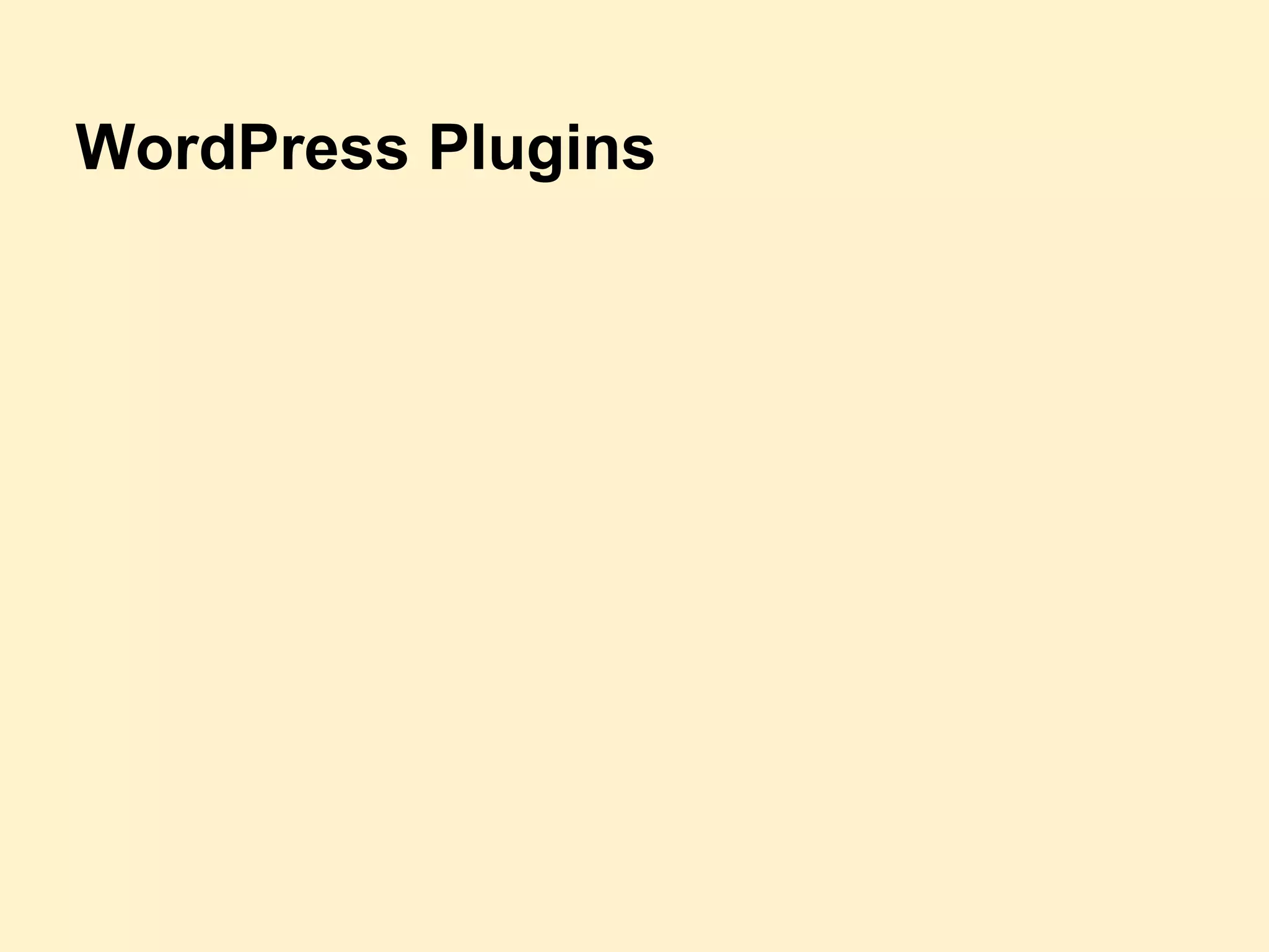 WordPress Plugins
 
