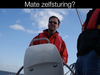Mate zelfsturing?
 
