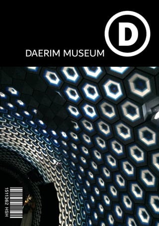 D
1511362HSH
DAERIM MUSEUM
 