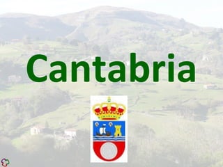 Cantabria
 