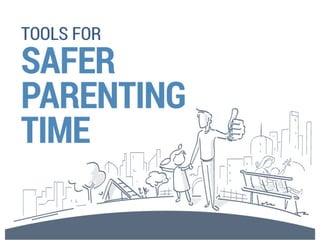 Tools for Safer Parenting Time