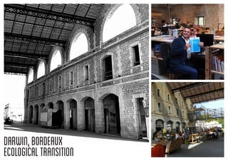 DARWIN,BORDEAUX
ECOLOGICALTRANSITION
 