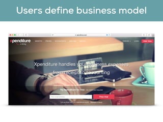 Users define business model
 