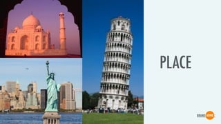 PLACE
 