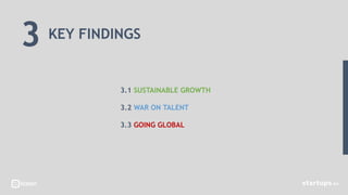 KEY FINDINGS
3
3.1 SUSTAINABLE GROWTH
3.2 WAR ON TALENT
3.3 GOING GLOBAL
 