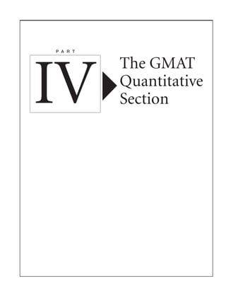 IV
P A R T
The GMAT
Quantitative
Section
 