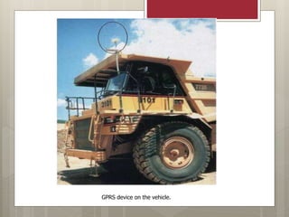 GPRS device on the vehicle.
 