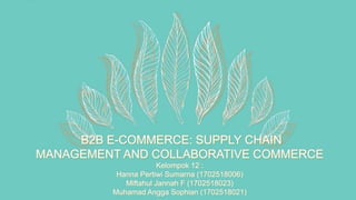 E-Commerce Chap 12: B2B e-CoMMeRCe: sUPPLY CHain ManaGeMenT and ...