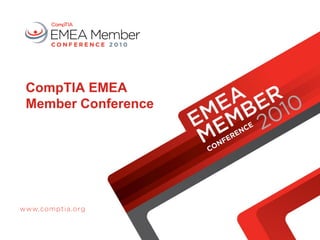 CompTIA EMEA
Member Conference
 