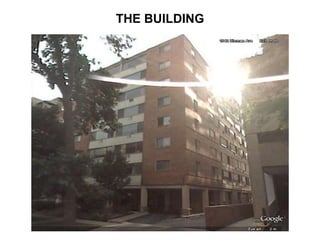 THE BUILDING
 