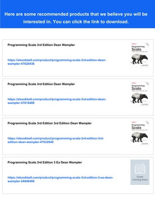 Here are some recommended products that we believe you will be
interested in. You can click the link to download.
Programming Scala 3rd Edition Dean Wampler
https://ebookbell.com/product/programming-scala-3rd-edition-dean-
wampler-47620436
Programming Scala 3rd Edition Dean Wampler
https://ebookbell.com/product/programming-scala-3rd-edition-dean-
wampler-47618488
Programming Scala 3rd Edition 3rd Edition Dean Wampler
https://ebookbell.com/product/programming-scala-3rd-edition-3rd-
edition-dean-wampler-47632640
Programming Scala 3rd Edition 3 Ea Dean Wampler
https://ebookbell.com/product/programming-scala-3rd-edition-3-ea-dean-
wampler-24440486
 