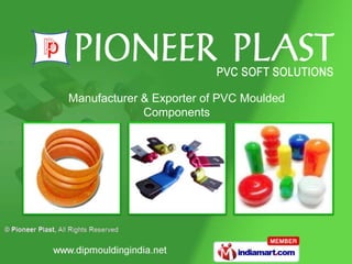 Manufacturer & Exporter of PVC Moulded
             Components
 