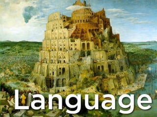 Language
 
