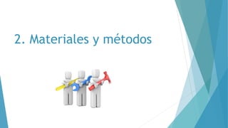 2. Materiales y métodos
 