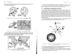 ti(r ()t:<xlesiSutelit.
dari jejak satelit yang langsung dapat diestimasi dari plot jejak
telit yang bersangkutan.
Titik-titik
Sub-saterit
Gambar 4.2O Titlk sub-satelit di permukaan Bumi [NASA, 1999]
Gambar a.2l Jejak satelit di permukaan Bumi [Seeber, 79931
Perlu juga dicatat bahwa karena adanya rotasi Bumi, jejak sate-
lit di permukaan Bumi bergerak ke arah Barat dengan waktu, se-
perti yang ditunjukkan pada Gambar 4.22-
,St.slc,r ()r'lrrl tl'/
Untuk satelit geostationary, karena inklinasinya nol dan l)o
riode orbitnya sama dengan periode rotasi Bumi, maka jejaknya
akan merupakan titik yang tetap di permukaan Bumi.
4.6 PERTURBASI PERGERAKAN SATELIT
Pergerakan satelit mengelilingi Bumi secara umum dapat dije-
laskan dengan Hukum-hukum Kep1er. Namun karena pergerakan
satelit Keplerian mengasumsikan bahwa satelit bergerak dalam ru-
ang hampa dan hanya dipengaruhi oleh medan gaya berat sentral
bumi, yang notabene tidak sesuai dengan kondisi sebenarnya, maka
untuk memahami pergerakan satelit secara lebih detail, gaya-gaya
lainnya yang umum dinamakan gaya-gaya perturbasi, perlu juga
I
diperhitungkan.
Ada beberapa gaya perturbasi (lihat Gambar 4.221yang mempe-
ngaruhi pergerakan satelit mengelilingi Bumi, yaitu:
1.
Gambar 4.23 Gaya-gaya perturbasi yang mempengaruhi pergerakan satelit;
dari ISeeber, 1993]
Percepatan yang disebabkan oleh ketidaksimetrisan bentuk bumi
dan ketidakhomogenan massa di dalam Bumi (r"")
Percepatan yang disebabkan oleh tarikan benda-benda langit
lainnya (bulan, matahari, dan planet-planet); terutama pengaruh
bulan dan matahari ( r"" dan r"- )
sa-
I
t
Sate/it
@
Gambar 4.2'2 Pergerakan jejak satelit
2.
 