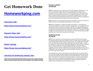 1
Get Homework Done
Homeworkping.com
Homework Help
https://www.homeworkping.com/
Research Paper help
https://www.homeworkping.com/
Online Tutoring
https://www.homeworkping.com/
click here for freelancing tutoring sites
Article 15: Laws relating to family rights and duties, or to the status, condition and legal
capacity of persons re binding upon citizens of the Philippines, even though living abroad.
Van Dorn vs. Romillo
139 SCRA 139
FACTS:Alice Reyes VanDorn, a FilipinoCitizen andprivate respondent, Richard Upton, a US
citizen, wasmarriedin Hong Kongin1979. Theyestablishedtheir residence inthe
Philippines andhad2 children. Theywere divorcedin Nevada, USA in1982 andpetitioner
remarried, thistime withTheodore VanDorn. A suit against petitioner was filedonJune 8,
1983, statingthat petitioner’s business inErmita Manila, the Galleon Shop, is a conjugal
propertywithUpton and prayedtherein that Alice be ordered to render anaccountingof the
business andhe be declaredas the administrator of the saidproperty.
ISSUE:Whether or not the foreigndivorce between the petitioner andprivate respondent in
Nevada is bindinginthe Philippines where petitioner is a Filipino citizen.
HELD:Private respondent is nolonger the husbandof the petitioner. He wouldhave no
standing to sue petitioner to exercise control over conjugal assets. He is estoppedbyhis own
representation before the court from asserting hisright over the allegedconjugal property.
Furthermore, aliens mayobtaindivorces abroad, which maybe recognizedinthe Philippines,
provided theyare validaccording to their national law. Petitioner is not boundto her marital
obligations to respondent byvirtue ofher nationalitylaws. She should not be discriminated
against her owncountryif the endof justice is to be served.
Tenchavezvs. Escano
15 SCRA 355
FACTS:27 years oldVicenta Escanowhobelongto a prominent FilipinoFamilyof Spanish
ancestrygot married onFeburary24, 1948 with Pastor Tenchavez, 32 years oldengineer, and
ex-armyofficer before Catholic chaplainLt. MoisesLavares. The marriage was a culmination
of the love affair ofthe couple andwas dulyregistered inthe local civil registry. A certain
Pacita Noel came to be their match-maker andgo-betweenwhohadan amorous relationship
with Tenchavez as written bya San Carlos college student where she and Vicenta are
studying. Vicenta and Pastor are supposedto renew their vows/ marriage ina church as
suggestedbyVicenta’s parents. However after translatingthe said letter to Vicenta’s dad, he
disagreed for a new marriage. Vicenta continuedleaving withher parents inCebu while
Pastor went backto workinManila.
Vicenta applied for a passport indicatingthat she was single and whenit was approvedshe
left for the UnitedStates andfileda complaint for divorce against Pastor whichwas later on
approved and issuedbythe SecondJudicial Court of the State ofNevada. She then sought
for the annulment of her marriage to the Archbishop ofCebu. Vicenta married Russell Leo
Moran, an American, in Nevada andhas begottenchildren. She acquiredcitizenship on
August 8, 1958. Petitioner fileda complaint against Vicenta andher parents whom he
allegedto have dissuadedVicenta fromjoining her husband.
 