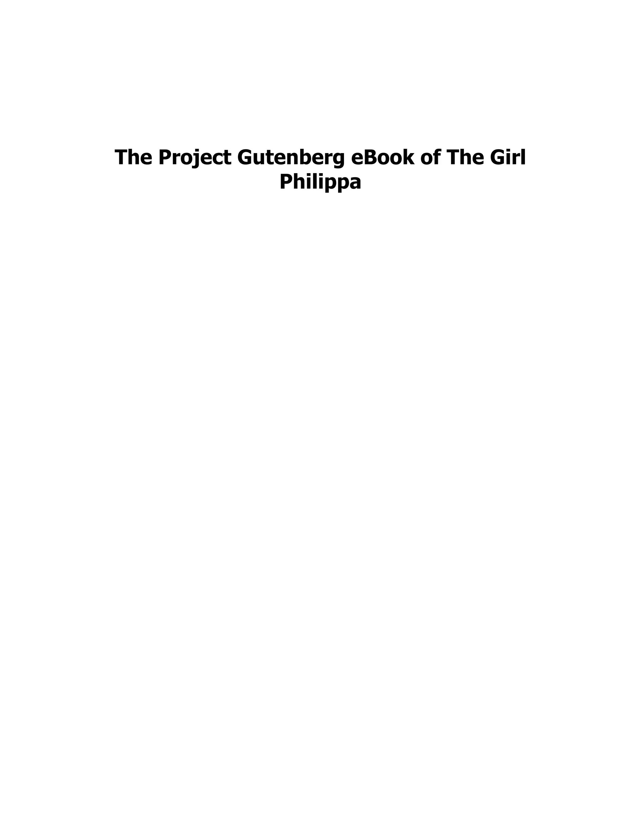 The Project Gutenberg eBook of The Girl
Philippa
 