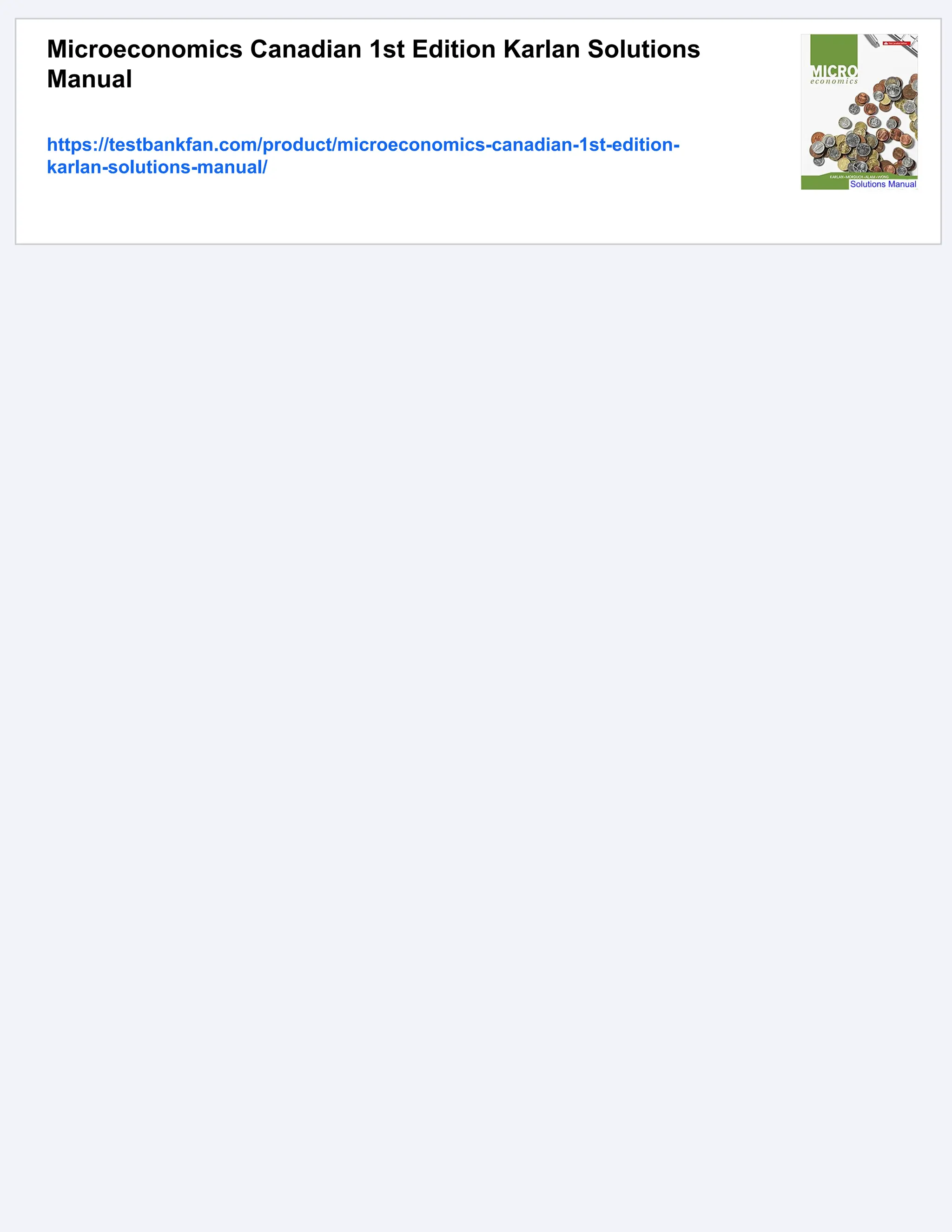 Microeconomics Canadian 1st Edition Karlan Solutions
Manual
https://testbankfan.com/product/microeconomics-canadian-1st-edition-
karlan-solutions-manual/
 