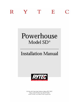 Powerhouse
Model SD®
Installation Manual
[Revision: November 1, 2012, 1600156-0, ©Rytec Corporation 2012]
 