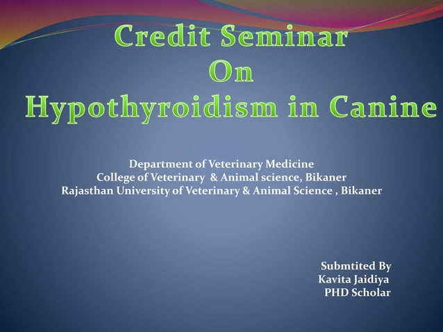 Understanding Canine Thyroid Disease And Nutrition Reference: Canine Hypothyroidism Pptx Thyroid Disorders