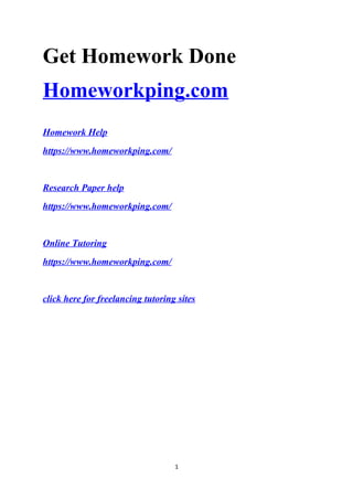 Get Homework Done
Homeworkping.com
Homework Help
https://www.homeworkping.com/
Research Paper help
https://www.homeworkping.com/
Online Tutoring
https://www.homeworkping.com/
click here for freelancing tutoring sites
1
 