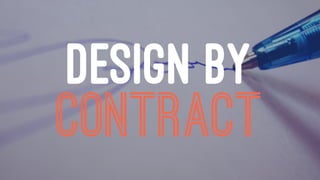 DESIGN BY
CONTRACT
 