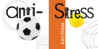 Anti-Stress
 