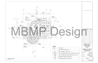 A1051
A104
A105
A104
1
2
2
1 2 4
1y
3
A
C
B
Cx
1
A106
2
A106
2x
1x
Ax
Bx
1
A107
2
A107
1200
600
600
600
Sample Project Room
9
11480 1074 8266 4000
24820
754610254
17799
2936
27754182
600x600
Conpound Ceiling
3600mm A.F.F
600x1200
Conpound Ceiling
6400mm A.F.F
600x1200
Conpound Ceiling
3600mm A.F.F
600x1200
Conpound Ceiling
3600mm A.F.F
600x1200
Conpound Ceiling
2600mm A.F.F
Footprint of
Curved Roof
1:11
1:11
1:11
1:11
Kitchenette
16
600x600
Conpound Ceiling
3600mm A.F.F
600x1200
Conpound Ceiling
2100mm A.F.F
600x1200
Conpound Ceiling
3600mm A.F.F
Legend
Symbol Description
Light - Flat Round : 60W - 277V
Light - Hemisphere : 100W - 120V
Light - Parabolic Rectangular : 600 x 1200mm (2 Lamp) - 120V
Light - Parabolic Square : 600 x 600mm (2 Lamp) - 120V
Square Return Register : 600 x 600mm
Square Supply Diffuser : 600 x 600mm
Scale
Checked by
Drawn by
Date
Project number
As indicated
02/08/20136:26:13PM
Reflected Ceiling
Mezzanine
2013-001
Final Project -
SCDC
Mark Harris
02/08/2013
MBMP Design
Checker
A110
No. Description Date
1 : 100
Mezzanine Floor
1
MBMP Design
 