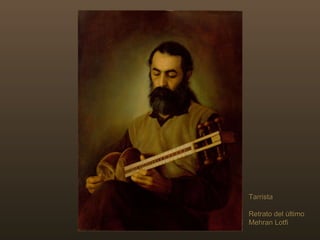 Tarrista Retrato del último Mehran Lotfi 