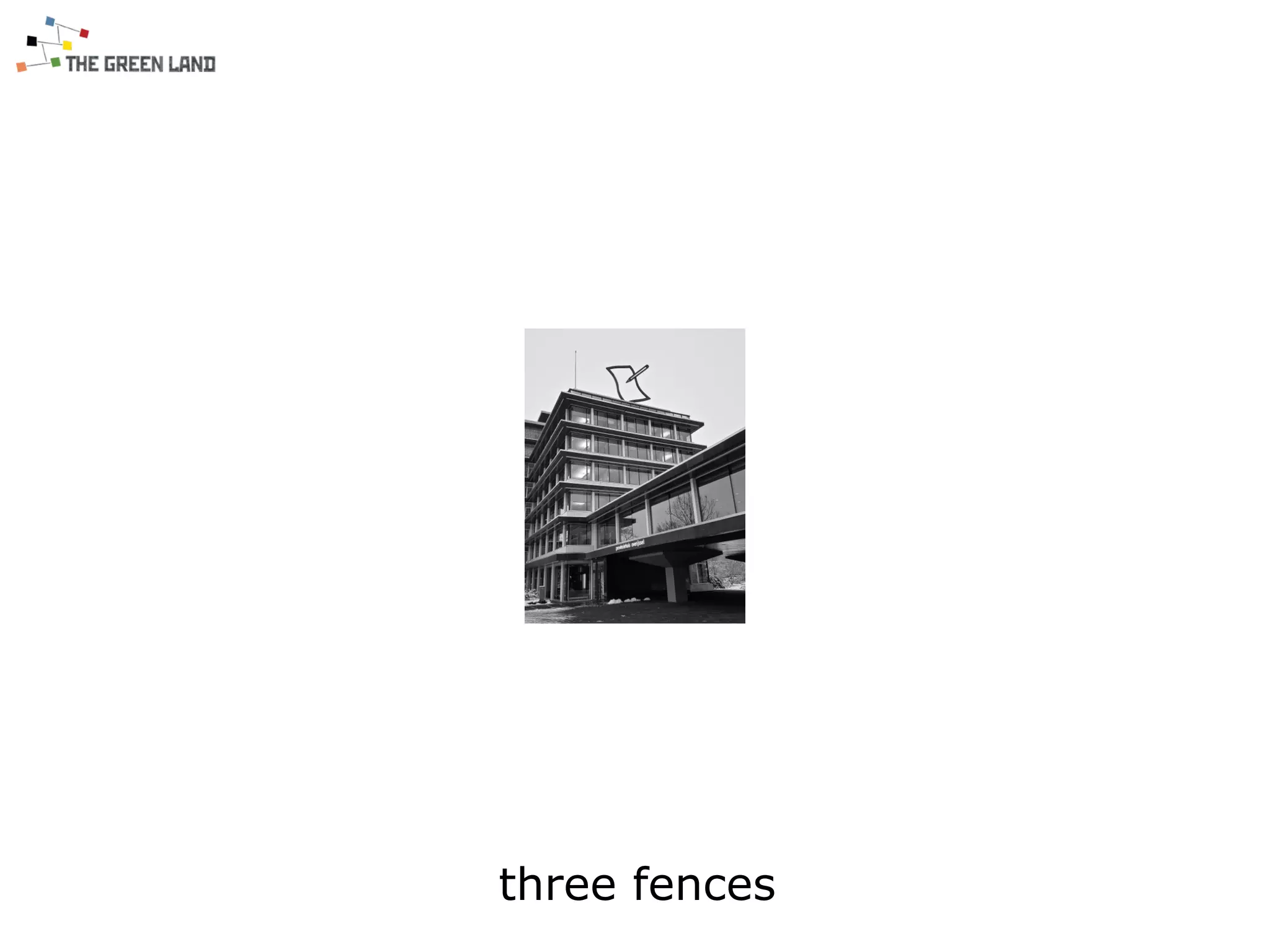 three fences
 