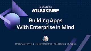Building Apps With Enterprise in Mind