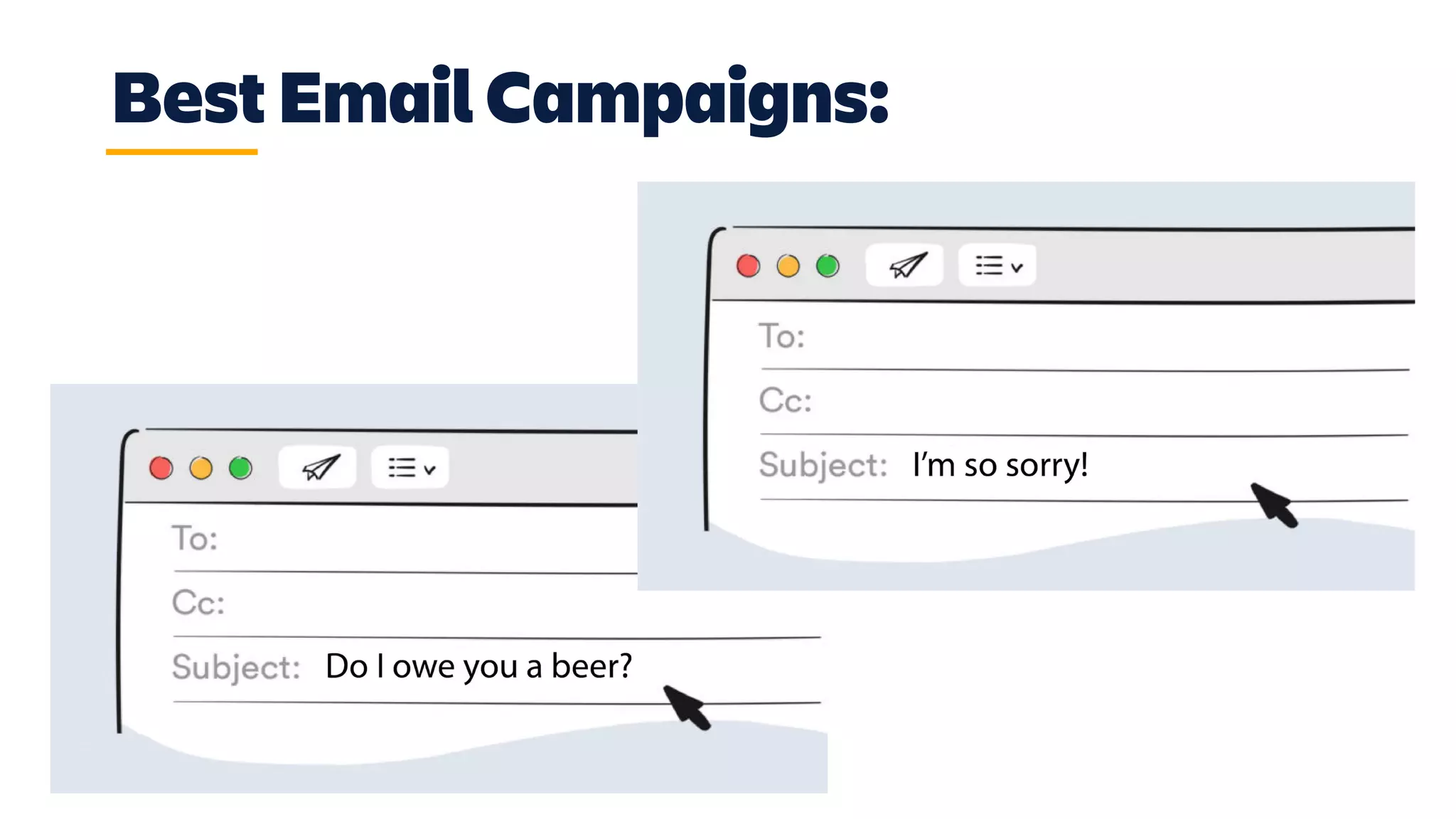 Best Email Campaigns:
 