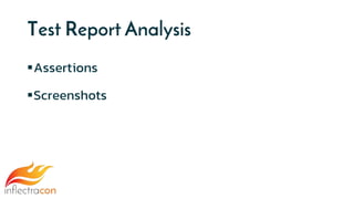 Test Report Analysis
Assertions
Screenshots
 