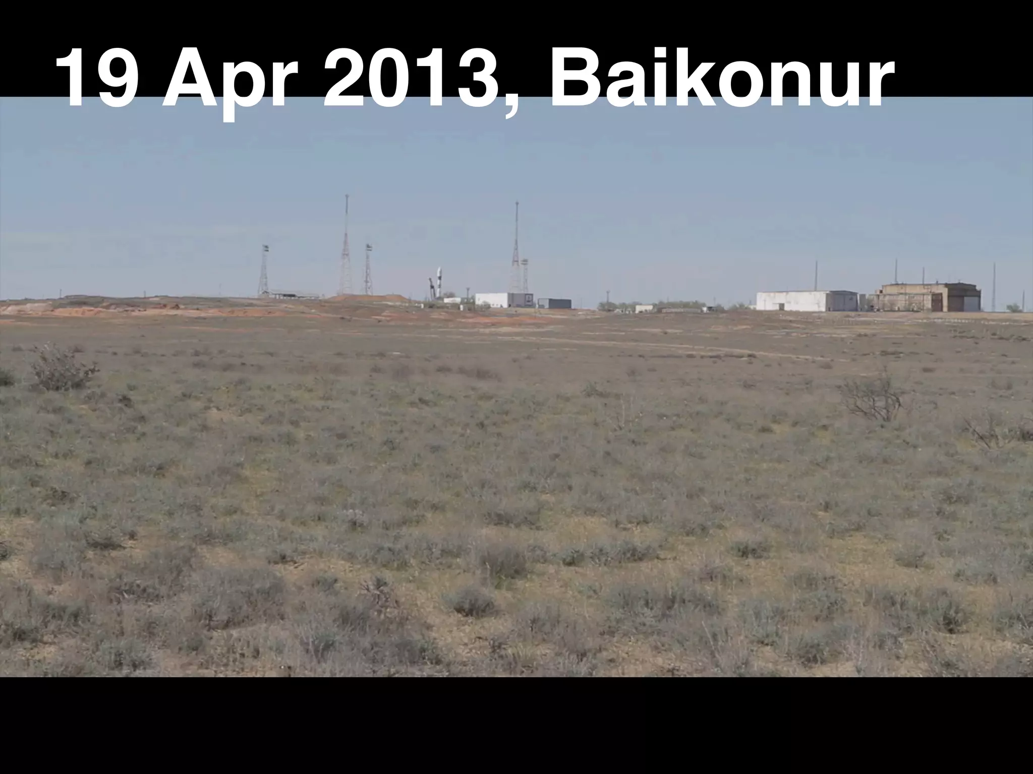 19 Apr 2013, Baikonur