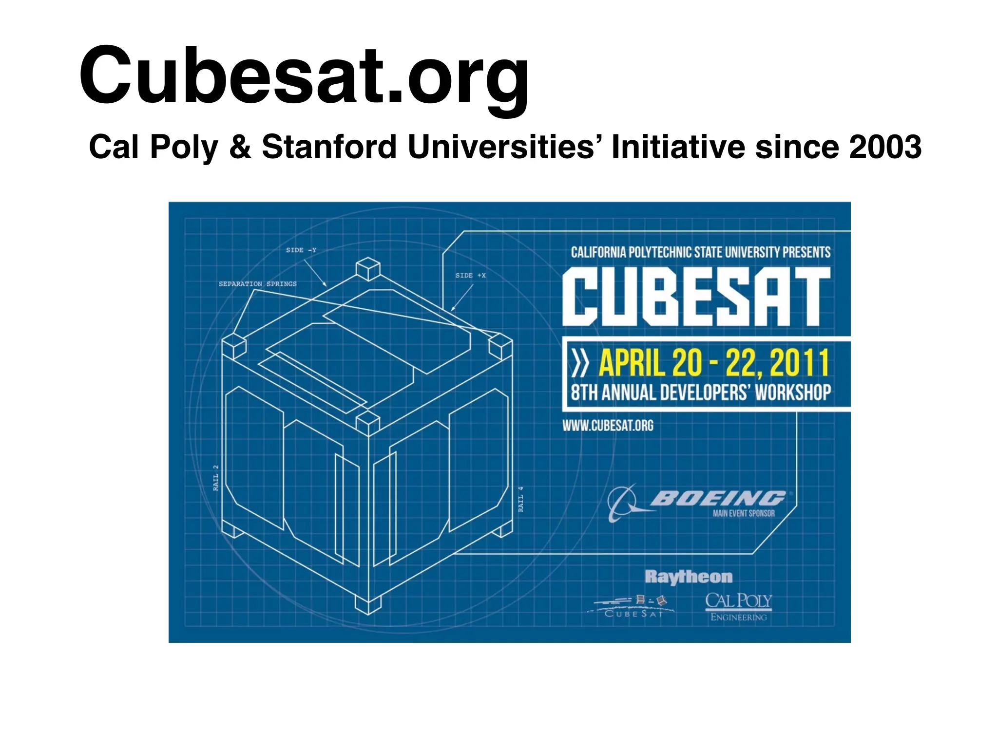 Cubesat.org
Cal Poly & Stanford Universities’ Initiative since 2003