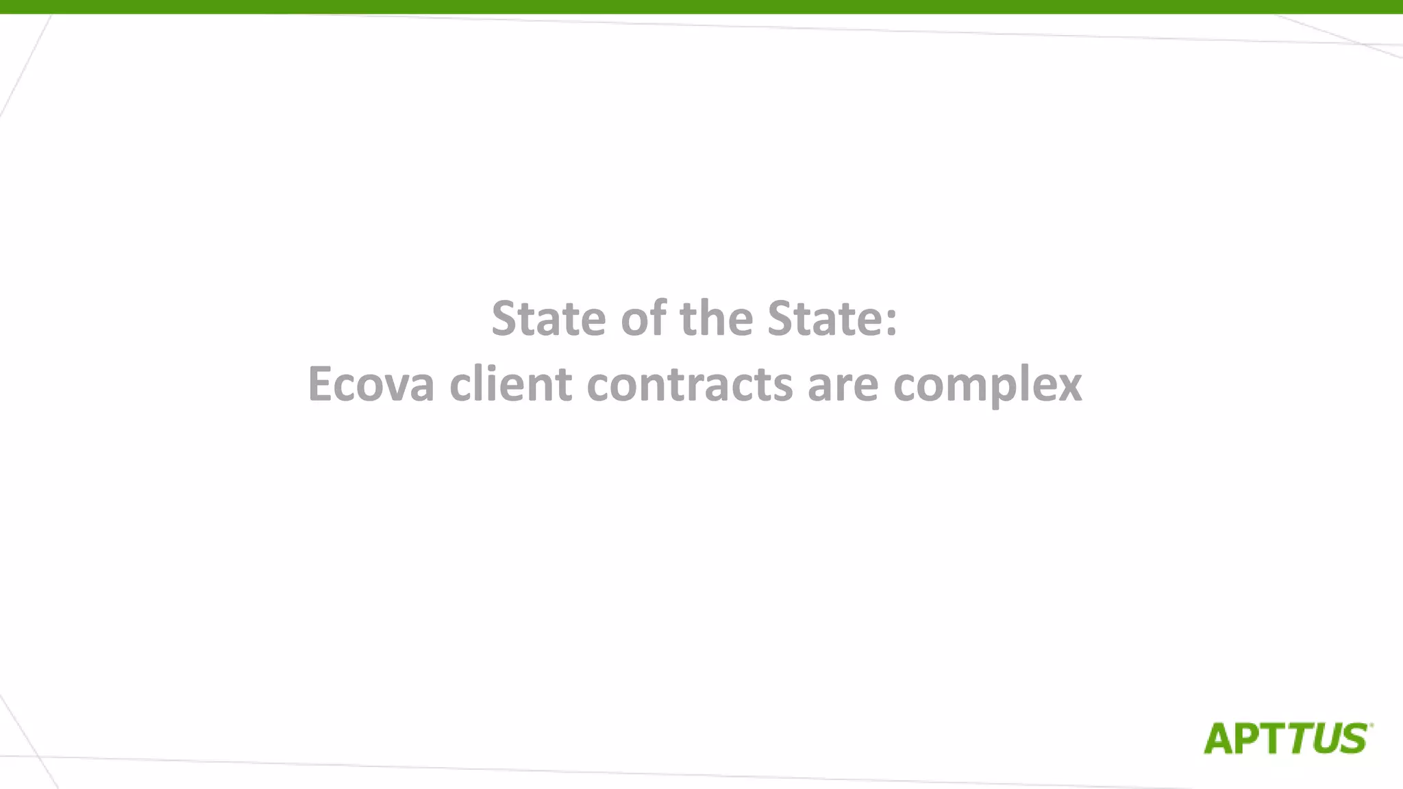 State of the State:
Ecova client contracts are complex
 