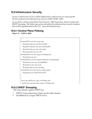 10.6 Infrastructure Security
10.6.1 Control Plane Policing
10.6.2 DHCP Snooping
 
