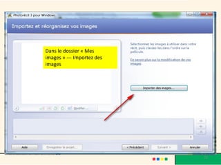 Dans le dossier « Mes
images » --- Importez des
images




                            10
 