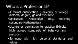 1537263017487_Session 1 What is a Profession and its Characteristics ...