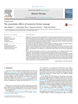 Original article
The neuromotor effects of transverse friction massage
Haris Begovic a, *
, Guang-Quan Zhou a
, Snjezana Schuster b
, Yong-Ping Zheng a
a
The Hong Kong Polytechnic University, Interdisciplinary Division of Biomedical Engineering, Hung Hom, Kowloon, Hong Kong, SAR 999077, China
b
University of Applied Health Science, Mlinarska Street 38, HR-10000, Zagreb, Croatia
a r t i c l e i n f o
Article history:
Received 20 February 2016
Received in revised form
14 May 2016
Accepted 12 July 2016
Keywords:
Transverse friction massage
Electromechanical delay
Excitation-contraction coupling
Ultrafast ultrasonography
a b s t r a c t
Background: Transverse friction massage (TFM), as an often used technique by therapists, is known for its
effect in reducing the pain and loosing the scar tissues. Nevertheless, its effects on neuromotor driving
mechanism including the electromechanical delay (EMD), force transmission and excitation-contraction
(EC) coupling which could be used as markers of stiffness changes, has not been computed using ultrafast
ultrasound (US) when combined with external sensors.
Aim: Hence, the aim of this study was to ﬁnd out produced neuromotor changes associated to stiffness
when TFM was applied over Quadriceps femoris (QF) tendon in healthy subjcets.
Methods: Fourteen healthy males and ﬁfteen age-gender matched controls were recruited. Surface EMG
(sEMG), ultrafast US and Force sensors were synchronized and signals were analyzed to depict the time
delays corresponding to EC coupling, force transmission, EMD, torque and rate of force development
(RFD).
Results: TFM has been found to increase the time corresponding to EC coupling and EMD, whilst,
reducing the time belonging to force transmission during the voluntary muscle contractions.
Conclusions: A detection of the increased time of EC coupling from muscle itself would suggest that TFM
applied over the tendon shows an inﬂuence on changing the neuro-motor driving mechanism possibly
via afferent pathways and therefore decreasing the active muscle stiffness. On the other hand, detection
of decreased time belonging to force transmission during voluntary contraction would suggest that TFM
increases the stiffness of tendon, caused by faster force transmission along non-contractile elements.
Torque and RFD have not been inﬂuenced by TFM.
© 2016 Elsevier Ltd. All rights reserved.
1. Introduction
Transverse friction massage, described by James Cyriax in the
1940 (Kesson and Atkins, 1998), has often been used in chronic
inﬂammatory conditions such as lateral epicondylitis, iliotbial band
friction syndrome or patellar tendinitis. TFM promotes local hy-
peremia, analgesia and the reduction of adherent scar tissue to
ligaments, tendons, and muscles (Yoo et al., 2012). It makes scar
tissue more mobile in sub-acute and chronic inﬂammatory condi-
tions by realigning the normal soft tissue ﬁbers (Brosseau et al.,
2002). Therefore, it is expected that TFM reduces the stiffness
(extensibility increases) of the soft tissue. Given its often clinical
effectiveness, TFM has not been scrutinized enough in order to ﬁnd
out its effect on the neuromotor excitability or neuromotor driving
mechanism which has a neural control over stiffness changes
(Bennett et al., 2014).
It was shown that TFM reduces the excitability of the moto-
neuron pool when tested via H-Reﬂex, carried out as an electro-
myographic (EMG) response to a mild electrical shock to the nerve
(Lee et al., 2009). The petrissage massage, performed as a rhythmic
grasping and releasing of the muscle tissue reduces motor-neuron
excitability as well via muscle spindles and golgi tendon organs,
likely to be a centrally mediated inhibition from higher motor cen-
ters (Sullivan et al.,1991). Basically, a number of studies have agreed
on this reduction of neuromotor excitability (Lee et al., 2009;
Roberts, 2011; Goldberg et al., 1992; Newham and Lederman,
1997; Kassolik et al., 2009) and muscle stiffness when massage
was applied over the muscle (Eriksson Crommert et al., 2015). Albeit
a limited number of studies investigated the effect of massage
Abbreviations: EC, excitation-contraction; EMD, electromechanical delay; EMG,
electromyography; MTJ, myotendinous junction; QF, quadriceps femoris; RF, rectus
Femoris; RFD, rate of force development; RMS, root mean square; ROI, region of
interest; SD, standard deviations; TFM, transverse friction massage; US, ultrasound.
* Corresponding author.
E-mail addresses: harisbegovic@gmail.com (H. Begovic), 09903101r@connect.
polyu.hk (G.-Q. Zhou), schustersnjezana@gmail.com (S. Schuster), yongping.
zheng@polyu.edu.hk (Y.-P. Zheng).
Contents lists available at ScienceDirect
Manual Therapy
journal homepage: www.elsevier.com/math
http://dx.doi.org/10.1016/j.math.2016.07.007
1356-689X/© 2016 Elsevier Ltd. All rights reserved.
Manual Therapy 26 (2016) 70e76
 