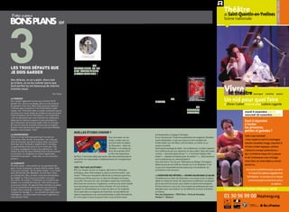 2
                                                                                                                                                                                                                                                                               0

                                                                                                                                                                                                                Théâtre
                                                                                                                                                                                                                                                                               1
                                                                                                                                                                                                                                                                               0

 Votre espace                                                                                                                                                                                                   de Saint-Quentin-en-Yvelines                                   2
                                                                                                                                                                                                                                                                               0
                                                                                                                                                                                                                Scène nationale                                                1
                                                                                                                                                                                                                                                                               1
                                                        iDF


                                                                                                     encore terminée, il y a bien sûr   en montgolfière a eu lieu à         ici, revisitée par Humbert
                                                                                                     l’exposition très controversée     Versailles devant Louis XIV.        camelo.
                                                                                                     de Takashi Murakami. L’artiste                                         une démarche originale et
                                                                                                     japonais a envahi le château       a noter que si vous avez            audacieuse qui permet de faire
                                                                                                     classique avec ses œuvres          moins de 26 ans, vous pouvez        revivre la créativité du grand
                                                                                                     issues de l’univers des mangas     bénéficier de la gratuité de        metteur en scène disparu en
                                                                                                     et du style « kawaï » (mignon).    l’entrée pour le château. Il faut   1997, avec l’une des plus belles
                                                                                                     choquante, « barbare »,            pour cela que vous résidiez         œuvres lyriques de Mozart.
                                                                                                     les adjectifs péjoratifs se        dans un pays de l’union             Du 26 octobre au 24 novembre,
                                                                                                     multiplient pour qualifier cette   Européenne pour une longue          reprise en 2011 du 13 mai au
                                                               VeNeZ ProFiter                        « haute trahison culturelle ».     durée. Vous devrez donc             7 juin.
                                                               Du cHÂteau De
Les trois défauts que                                          VerSailleS et De
                                                                                                     Mieux vaut vous faire votre
                                                                                                     propre avis. Ne ratez surtout
                                                                                                                                        vous munir d’un justificatif.
                                                                                                                                        cela vous donnera accès aux
                                                                                                                                                                            opéra bastille
                                                                                                                                                                            loc. 08 92 89 90 90
                                                               SeS exPoSitioNS
je dois garder                                                 gratuiteMeNt !
                                                                                                     pas la statue géante de            différents espaces du domaine,       www.operadeparis.fr
                                                                                                     Bouddha. L’exposition ne           aux expositions temporaires et
                                                               Le premier dimanche de                se tiendra que jusqu’au            à l’audioguide.




                                                                                                                                                                                                                                                                                        © Pascal Gely
Des défauts, on en a plein. Alors tant                         chaque mois entre novembre            12 décembre 2010, alors            Plus d’informations sur www.



                                                                                                                                                                                                                Vivre
qu’à faire, on va les cultiver parce que                       2010 et mars 2011, l’accès            dépêchez-vous !                    chateauversailles.fr
(oui) parfois ils ont beaucoup de charme                       au domaine du château est             Du 26 octobre 2010 au 27           château de Versailles


                                                                                                                                                                                                                 le théâtre
(comme nous).                                                  gratuit.                              février 2011, le château de        Place d’armes - 78000
                                                               Les grands appartements et la         Versailles s’intéresse à la        Versailles
                                                 par Ovary     galerie des glaces ; les galeries     science et à la recherche.                                                                                                                      musique • théâtre • danse
                                                               historiques ; la salle du sacre       si ces domaines vous
la PareSSe
Oui, l’avenir appartient à ceux qui se lèvent tôt (il
paraît). Oui, plus on se bouge, plus on a de chances
                                                               et la galerie des Batailles ;
                                                               les appartements Dauphin,
                                                                                                     passionnent, l’exposition
                                                                                                     sciences et curiosités à la
                                                                                                                                        leS NoceS De
                                                                                                                                        Figaro                                                                  Un nid pour quoi faire
                                                               Dauphine et de Mesdames ;             cour de Versailles vous tend       Opéra bouffe de Mozart sur          uN Fil à la                         d’ Olivier Cadiot • mise en scène Ludovic Lagarde
de parvenir à nos fins. Mais voilà, paresser (bailler),
c’est bon pour la santé et c’est franchement super             les châteaux de Trianon ; le          les bras. Elle vous expliquera     un livret de Lorenzo Da ponte,      Patte De
classe, non ? Enroulée dans un plaid, à attendre que la        domaine de Marie-antoinette ;         le lien entre Versailles et les    d’après Le Mariage de Figaro        georgeS
vie fasse son travail tandis qu’octobre vit de son grand       et les expositions temporaires...     sciences à l’aide d’instruments,   de Beaumarchais.                    FeYDeau                                                          mardi 9 novembre 20h30
froid, le bonheur est là. pas ailleurs. car finalement,        Justement, quelles sont les           d’ouvrages, d’outils et            c’est la mise en scène de           assez rare comme parti pris                                      mercredi 10 novembre 20h30
c’est en paressant que nous viennent les meilleures            expositions temporaires que           d’inventions scientifiques.        georgio strehler, telle qu’elle a   pour une mise en scène d’un
idées (qu’on mettra en œuvre un jour prochain) et              vous pourrez admirer ?                Vous apprendrez par exemple        été créée en 1973 et donnée à       texte de Feydeau : zéro décor,                                   Faut-il répondre
                                                                                                                                                                                                                                             à toutes
que l’amoureux nous trouve super chou et s’occupe
                                                               Déjà commencée mais pas               que le premier vol habité          Bastille en 2003 qui est reprise    un plateau entièrement nu où
de nous (à coup de chocolat chaud, pull et doudou).
Et puis courir partout pour gérer sa vie façon Wonder                                                                                                                                                                                        les annonces,
Woman, c’est crevant… hein.
                                                               quelleS étuDeS cHoiSir ?
                                                                                                                                                                                                                                             petites et grandes ?
la gourMaNDiSe                                                                                                                          d’entreprendre un voyage à l’étranger.
celui-ci on ne l’aime pas parce qu’il se voit sur                                                                                                                                                                                            Celle-ci par exemple :
                                                                                                         pour tout savoir sur les       Et ce n’est pas tout. Toutes les publications du magazine L’Etudiant
nos fesses. Rien de bon. Et pourtant, une nana qui                                                       études, rendez-vous au         seront disponibles, ce qui vous assure un bon complément                                             « Cour royale en exil à la montagne
aime le chocolat, qui aime croquer dans une bonne
tarte (qui sent l’amande, j’espère bien) c’est beau.
                                                                                                         prochain salon Européen        d’information sur une filière, une formation, un métier ou un                                        cherche conseiller image, chambre tt
                                                                                                         de l’Education – salon de      secteur d’activité.
La gourmande aime la vie et ne le cache pas. Elle                                                                                                                                                                                            cft dans chalet atypique, artistes
la croque, la déguste. Et les mecs adorent ça… En                                                        l’Etudiant. Il se tiendra du   autre grand avantage du salon : les conférences. Le salon organise
voyant une fille les yeux frétillant face à de la mousse                                                 25 au 28 novembre 2010         huit conférences par jour réparties sur deux salles ! avec des sujets                                s’abstenir, envoyer prétentions.»
au chocolat, ils imaginent ce même regard dans                                                           au parc des Expositions        comme : « Que faire après tel bac ? », « comment intégrer telle                                      Qui s’y frottera risque de s’y piquer
l’intimité en pensant : « avec elle, on ne s’ennuiera          de paris. c’est le lieu idéal pour parler avec des professionnels et     école? », « Quelles formations pour tel secteur ? »… Vous trouverez
jamais ».                                                                                                                                                                                                                                    et de s’embarquer sans ménage-
                                                               rencontrer les responsables d’établissements de l’enseignement           tout le programme sur www.letudiant.fr.
                                                               supérieur.                                                               Vous avez entre 15 et 24 ans ? Bienvenue au Village ! cet espace                                     ment dans un conte déjà vu encore
la curioSité
On aime savoir, c’est comme ça. ce que disent les
                                                                                                                                        dédié aux jeunes est truffé de conseils sur la vie étudiante. c’est                                  jamais vu.
gens. ce qu’ils pensent, de quel côté ils votent. Voilà,       tout, tout Sur leS étuDeS !                                              ici que sont rassemblés les bons plans pour les étudiants, les
c’est ça la curiosité. ah et j’allais oublier : si on vivait   BTs, fac, études courtes ou longues, alternance, à l’étranger,           animations et les concours.                                                                           Un conte multidimensions car dans
avec serena Van Der Woodsen, on irait sans cesse               artistiques, dans l’informatique ou dans la communication : que                                                                                                                  le travail de Ludovic Lagarde tout
sur gossip girl. Bon, eh bien, il est hors de question         choisir ? parce qu’il est parfois difficile de s’y retrouver parmi les   « l’aVeNture DeS MétierS » : uN MiNi-SaloN DaNS le SaloN.
de stopper ça. parce que la curiosité c’est aussi                                                                                                                                                                                             fait théâtre : la lumière et le travail
                                                               nombreuses filières post-bac, le salon de l’Etudiant est là pour         parallèlement au salon de l’Education, vous aurez accès à l’espace




                                                                                                                                                                                                                             © Pascal Gely
lire, sortir, se cultiver, s’intéresser au monde et ses        vous aider. Vous pourrez vous renseigner auprès des universités,         dédié au monde du travail. De l’agriculture au bâtiment, en passant                                    sonoreexceptionnellement précis
travers. La curiosité fait avancer, elle montre qu’on
s’ouvre au monde. On apprend bien entendu à la doser
                                                               des écoles de commerce, d’ingénieurs, et de tous les autres stands       par la sécurité et le social, sans oublier la santé et les transports                                                           et délicat...
et on ne questionne pas les garçons aux premiers               issus de presque toutes les filières d’études. Et il est inutile de      (et bien d’autres !), tout y est. une centaine de professionnels vous
rendez-vous à coup de : « Et sinon, t’habites où et            rappeler le côté bénéfique de ce type de salon sur les étudiants.        attendent pour vous éclairer sur les différents secteurs d’activités    Création pour le Festival d'Avignon 2010
t’es pour le mariage ? »… La curiosité se cultive avec         On en parle dans ce magazine de novembre, les possibilités de            et métiers.
intelligence : on aime savoir parce qu’en général ça
nous réussit. point.
                                                               séjours linguistiques vous seront présentées au pôle international.
                                                               Et c’est toujours mieux de pouvoir bien se documenter avant
                                                                                                                                        Parc des Expositions – 75015 Paris - Porte de Versailles
                                                                                                                                        Pavillon 7 - Niveau 2                                                   01 30 96 99 00 theatresqy.org
18 / caMpus Mag NOVEMBRE                                                                                                                                                                                                                         NOVEMBRE caMpus Mag / 19
 