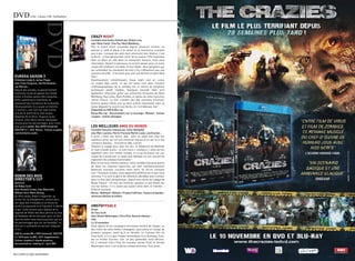 dvd.            par J.guez /JM. cathelotte




                                                  craZY NigHt
                                                  Comédie américaine réalisée par Shawn Levy,
                                                  avec Steve Carell, Tina Fey, Mark Wahlberg...
                                                  phil et claire vivent ensemble depuis plusieurs années. La
                                                  passion a cédé la place à la raison et la monotonie s’installe
                                                  peu à peu. Lorsque des amis leur annoncent leur divorce, c’est
                                                  le déclic : il faut absolument sortir de la routine ! phil improvise
                                                  donc un dîner en ville dans un restaurant luxueux, mais sans
                                                  réservation. Devant la placeuse, ils se font passer pour un autre
                                                  couple afin d’obtenir une table. Erreur fatale : deux gangsters qui
                                                  les confondent les menacent de mort s’ils n’obtiennent pas une
                                                  certaine clé usB... c’est parti pour une nuit de folie en plein New
eureKa SaiSoN 3                                   York !
D’Andrew Cosby & James Plagia                     Divertissement rafraîchissant, crazy night met en scène
Avec Colin Ferguson, Sali Richardson,             un couple déjà marié, ce qui est assez rare dans l’univers
Joe Morton…                                       cinématographique de la comédie us, et source de situations
Depuis des années, le gouvernement                burlesques plutôt inédites. Quelques seconds rôles sont
américain invite les génies du monde              également rehaussés grâce aux présences brillantes de Mark
entier à Eureka, petite ville tranquille…         Wahlberg, Ray Liotta, Mark Ruffalo, et même de notre chouchou
Enfin, quand leurs inventions ne                  James Franco. Le film n’atteint pas des sommets d’humour
menacent pas l’existence de la planète.           (hormis quand même une ou deux scènes hilarantes) mais se
Heureusement, il y a aussi un homme               laisse déguster le sourire aux lèvres, et c’est déjà pas mal !
« normal », son nom est Jack carter               Disponible en DVD & Blu-ray
et il est le shérif de la ville la plus           Bonus Blu-ray : Documentaire sur le tournage ; Bêtisier ; Scènes
déjantée de la Terre. Toujours aussi              coupées ; Scènes allongées
réussie, cette 3ème saison développe
encore plus les personnages, pour notre
plus grand plaisir. Box 5DVD Universal.           leS MeilleurS aMiS Du MoNDe
VOST/VF 5.1, 16/9. Bonus : Scènes coupées,        Comédie française réalisée par Julien Rambaldi
commentaires audio.                               avec Marc Lavoine, Pierre-François Martin-Laval, Léa Drucker...
                                                  a priori c’était une bonne idée : aller en week-end chez ses
                                                  meilleurs amis, qui ont une immense maison et en qui on a une
                                                  confiance absolue... une bonne idée, a priori.
                                                  pendant le voyage pour aller les voir, le téléphone de Mathilde
                                                  et Jean-claude sonne : ce sont leurs « meilleurs » amis qui les
                                                  appellent sans s’en rendre compte, et ce qu’ils disent sur eux
                                                  risque de transformer ce week-end idyllique en une session de
                                                  règlement de comptes mémorable !
                                                  Bien écrite et au rythme soutenu, cette comédie française pointe
                                                  du doigt les relations hypocrites qui sont malheureusement
                                                  devenues monnaie courante entre amis. se dit-on vraiment
                                                  tout ? pourquoi voulons-nous apparaître différent de ce que nous
robiN DeS boiS                                    sommes ? ce sont le genre de réflexions abordées avec humour
Director’S cut                                    dans ce film bien sympathique, inspiré sans doute de l’adage de
Aventure                                          Blaise pascal : «si tous les hommes savaient ce que disent les
De Ridley Scott                                   uns les autres, il n’y aurait pas quatre amis dans le monde»...
Avec Russell Crowe, Cate Blanchett,               Drôle et touchant.
William Hurt, Mark Strong…                        Bonus : Making of ; Bêtisier ; Projets d’affiches ; Teasers et bandes-
au XIIIe siècle, Robin Longstride, un             annonces officiels et inédits.
archer du roi d’angleterre, revient dans
son pays des croisades et le trouve en
proie à la pauvreté et à l’injustice. Il décide   uNStoPPable
d’agir. cette version plus réaliste de la         Action
légende de Robin des Bois permet au duo           De Tony Scott
de gladiator de se retrouver pour un film         Avec Denzel Washington, Chris Pine, Rosario Dawson…
spectaculaire mais beaucoup plus axé sur          USA
les personnages que sur les batailles. Le         Le 10 novembre
film est ici présenté en version intégrale        Deux agents d’une compagnie ferroviaire tentent de stopper un
(+16’).                                           des trains de cette même compagnie, sans pilote et chargé de
DVD & combo BR + DVD Universal. VOST/VF           produits toxiques, avant qu’il ne déraille. Le nouveau film de
5.1 (DTS pour le BR), 16/9. Suppléments :         Tony scott, s’il n’a pas l’impact dramatique d’un Runaway Train,
Scènes coupées (+ bande annonce,                  est un thriller d’action, soit, un peu prévisible, mais efficace.
documentaires, making of… pour BR)                On y retrouve chris pine (le nouveau James Kirk) et Denzel
                                                  Washington dont c’est la 5ème collaboration avec Tony scott.


10 / caMpus Mag NOVEMBRE                                                                                                   NOVEMBRE caMpus Mag / 11
 